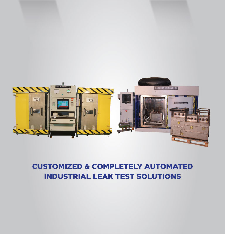 customized & completely automated industrial leak test solutions suitable for various applications